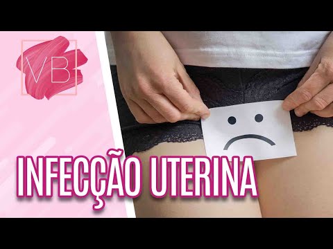 Infecção Uterina: sintomas, causas, prevenções e tratamentos - Você Bonita (21/10/21)