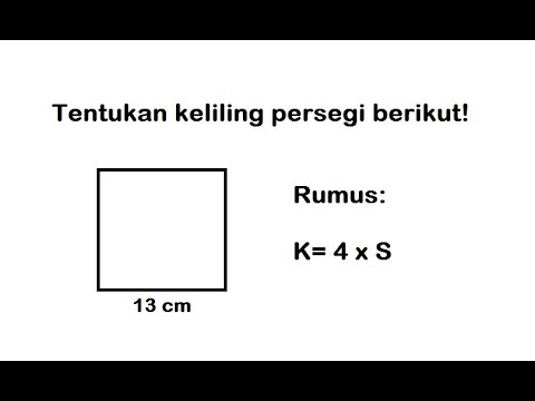 Cara menghitung keliling persegi |  Tentukan keliling persegi berikut!  panjang sisi 13 cm