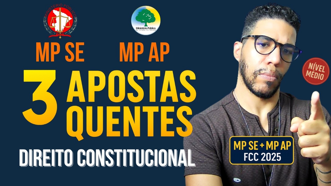 MP SE e MP AP (FCC): 3 Apostas de Direito Constitucional para Técnico Nível Médio | Concurso 2025