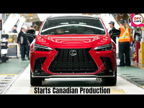 Toyota Starts Canadian Production of Lexus NX Compact Luxury SUV