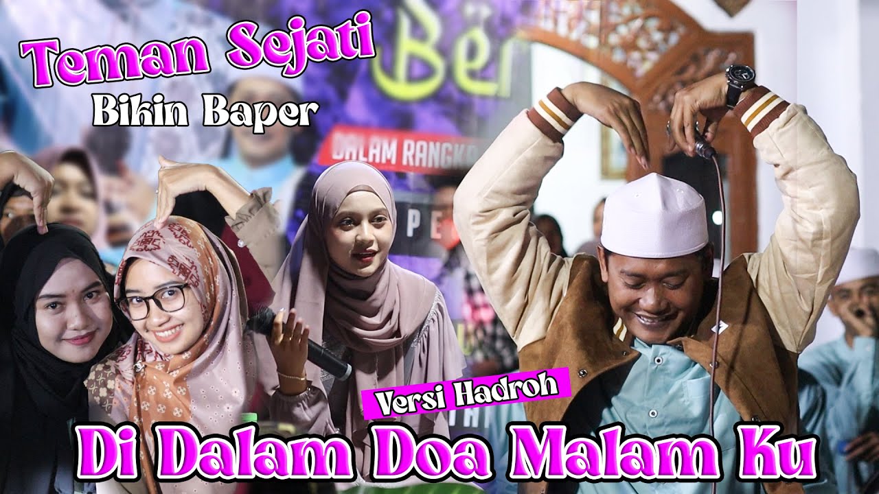 (Teman Sejati) Di Dalam Doa Malam Ku Versi Hadroh Yang Lagi Viral 1 Cinta 2 Majelis  Bikin Baper