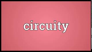 Circuity Meaning Wordogram