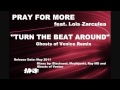 Pray for More feat. Lois Zarculea - Turn the Beat Around (Ghosts of Venice Mix)