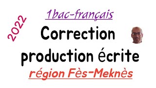 Fès-Meknès : Correction de PRODUCTION ECRITE du Régional 2022.