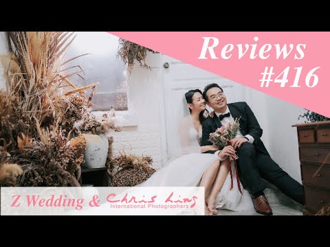 Z Wedding & Chris Ling Photography Reviews No.416 ( Singapore Pre Wedding Photography and Gown )