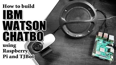 How to build IBM Watson Chatbot using Raspberry Pi and TJBot