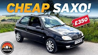 I BOUGHT A CHEAP CITROEN SAXO FOR £350!