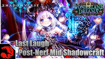 [Shadowverse] Last Laugh - Post-Nerf Mid Shadowcraft Wonderland Dreams Deck!