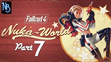 Fallout 4 Nuka World Walkthrough Part 7 No Commentary