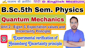 Quantum Mechanics|Lec-23|B.Sc. 5th Sem. Physics|by Navneet Gautam