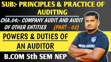 4.2 Powers and Duties of an Auditor | B.Com 5th Sem NEP | Company Audit And Audit of Other Entities