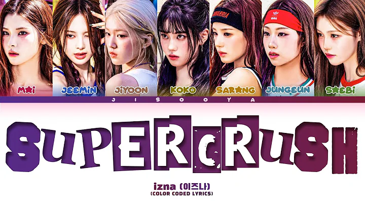 「AI COVER」izna (OT7 wJiyoon) 'Supercrush' Original izna (Color Coded Lyrics)