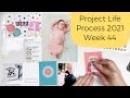 Project Life Process 2021- Week 44