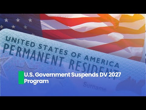U S Government Suspends DV 2027 Program