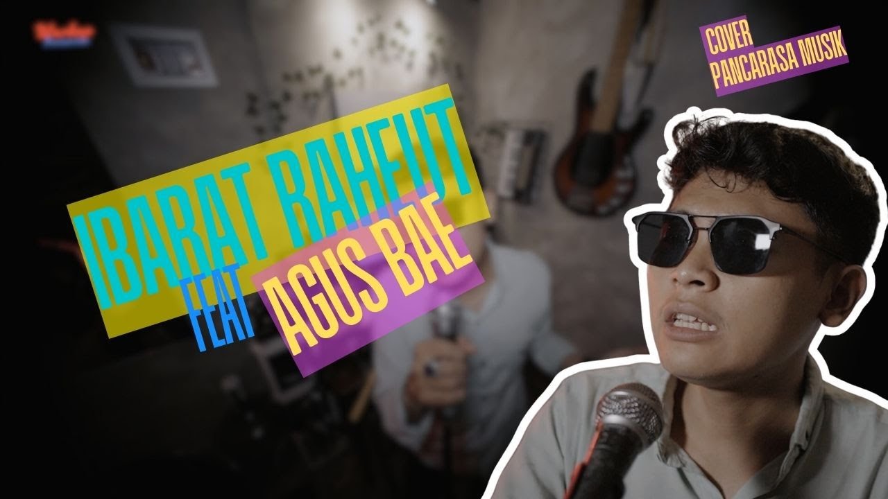 IBARAT RAHEUT || COVER PANCARASA MUSIK || FEAT BY AGUS ABE