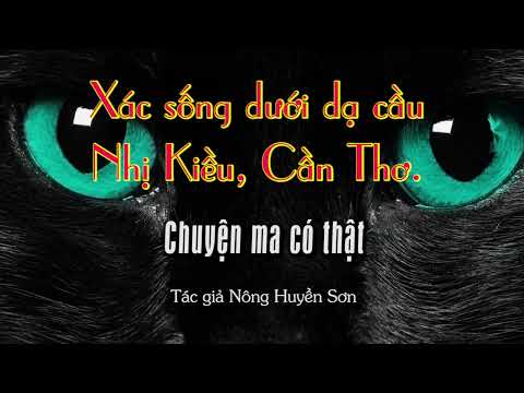 Video Cương thi xác sống dưới dạ cầu Nhị Kiều || Chuyện ma... - youtube