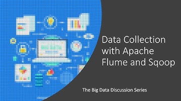 Data Collection with Apache Flume and Sqoop