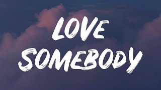 Lauv - Love Somebody (Lyrics)