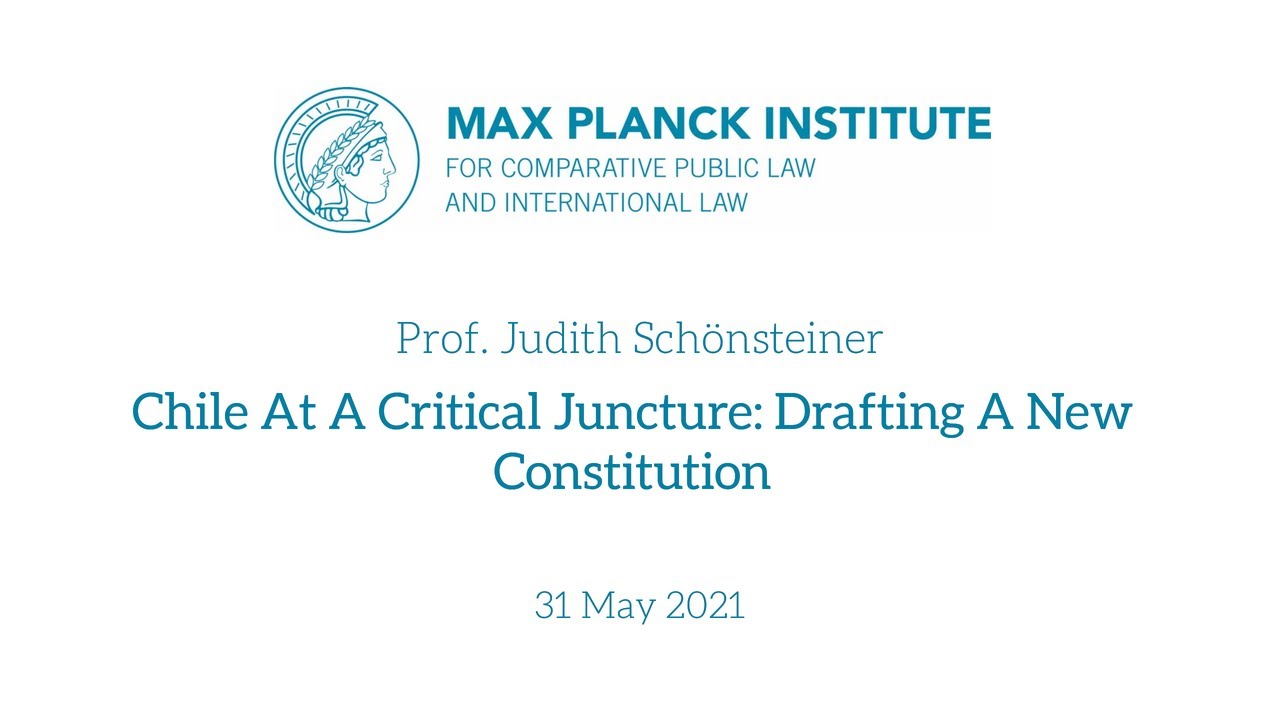 Prof. Judith Schönsteiner: Chile At A Critical Juncture - Drafting A New Constitution