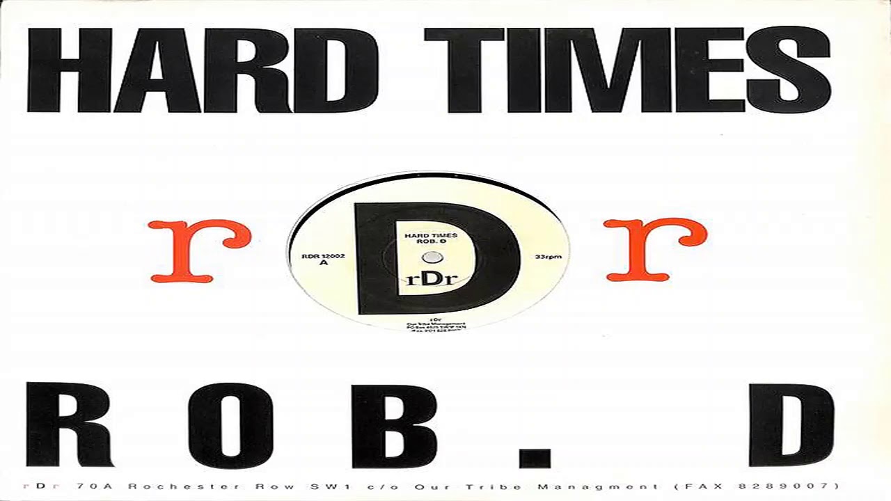 Rob D - Hard Times - Original Mix - RDR Records 1994 - YouTube