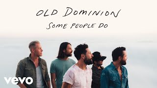 Old Dominion - Some People Do (Audio) chords
