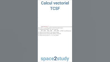 Exercice 7   série 2   Calcul vectoriel   TCSF   Maths
