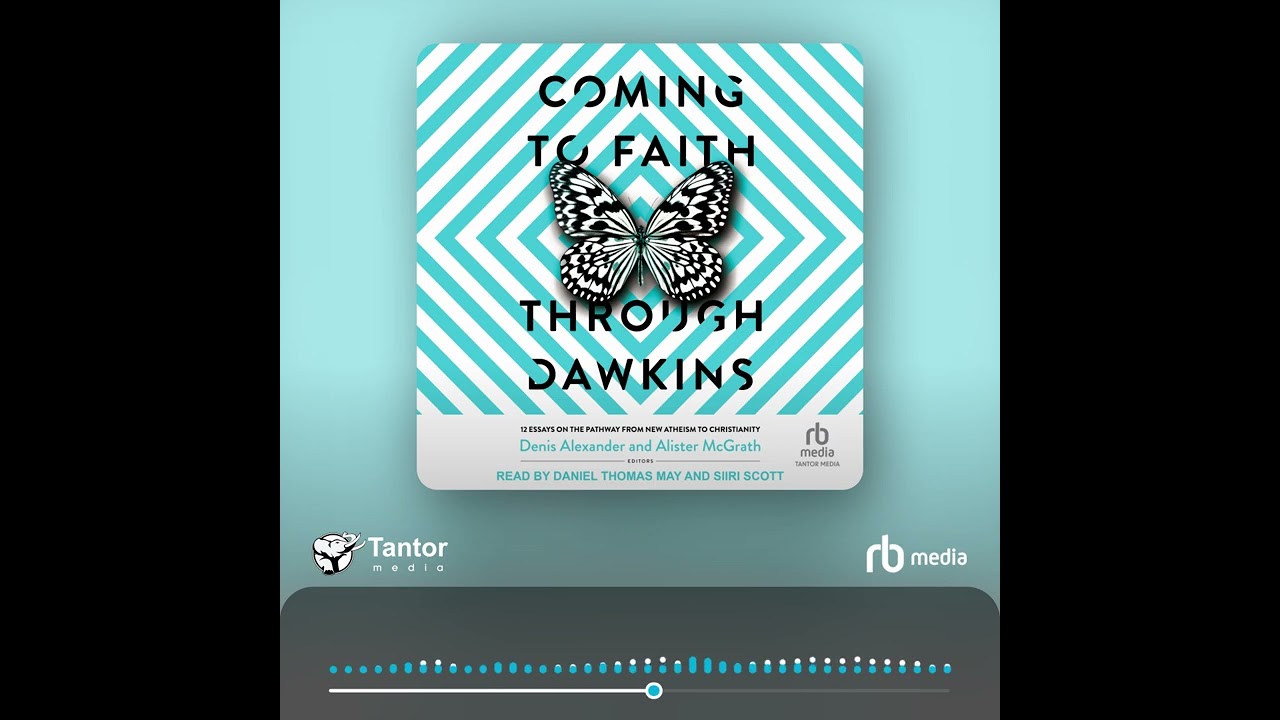 Audiobook Sample: Coming to Faith Through Dawkins