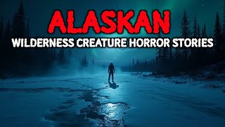 7 Most Disturbing TRUE Alaska Wilderness Creature Stories