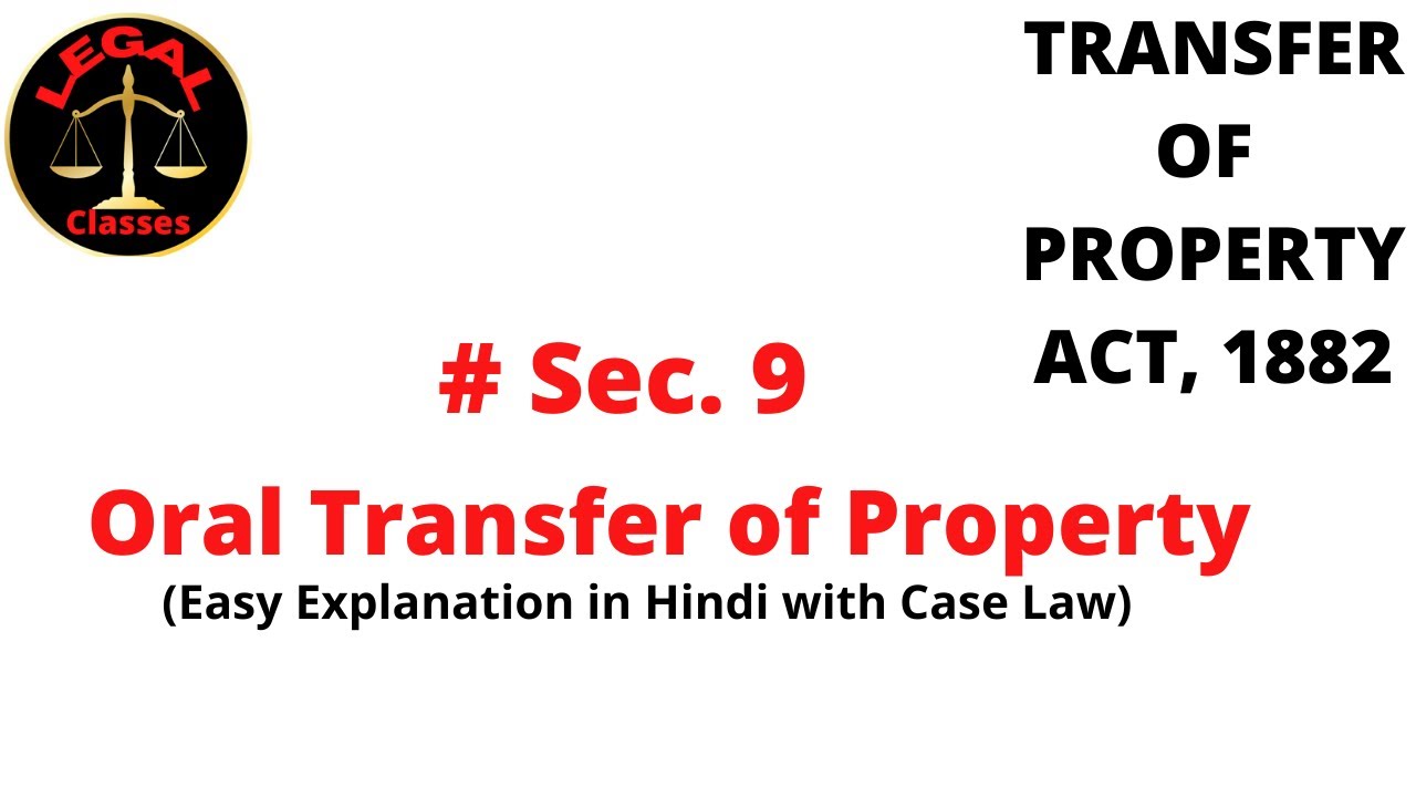 Section 9 Oral Transfer of Property II Section 9 of Transfer of Property Act II section9tpa