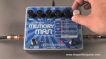 Electro-Harmonix Stereo Memory Man with Hazarai Demo - The Perfect Guitar