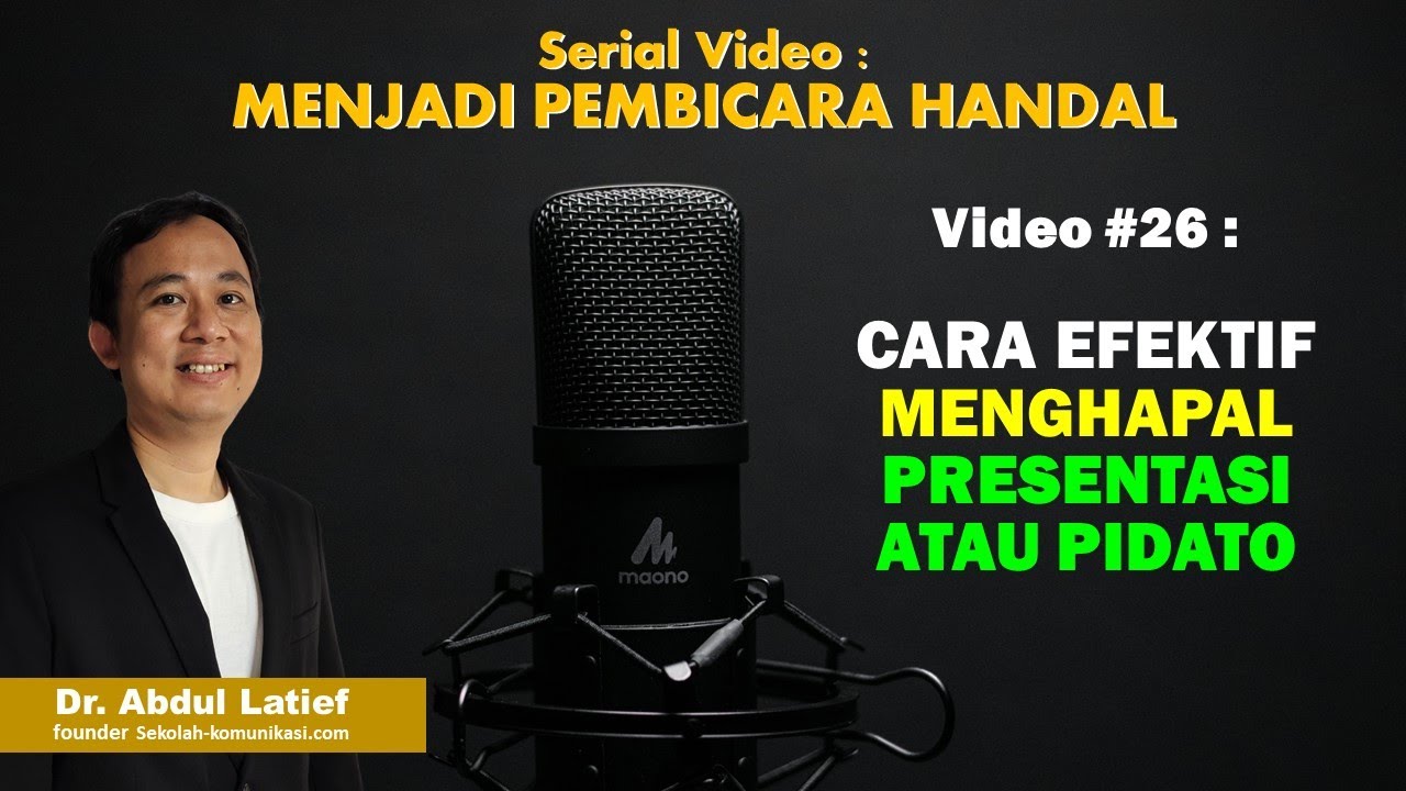#26. Cara Efektif Menghapal Naskah Presentasi atau Pidato - Tips Public