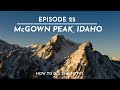 The FIFTY - Ep. 25 - McGown Peak, ID - How to do "The FIFTY".
