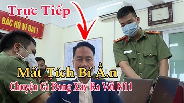Hóng B.iến| N11 M..ất Tích Bí Ẩn Chuyện Gì Đang Xảy Ra
