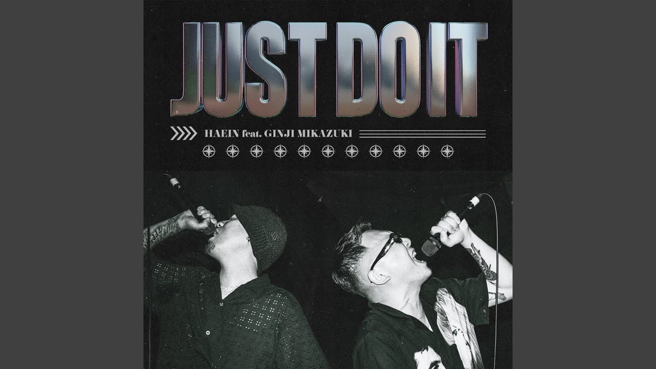 Tonton JUST DO IT (feat. GINJI MIKAZUKI) di YouTube Tonton JUST DO IT (feat. GINJI MIKAZUKI) di YouTube