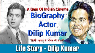 Biography DILIP KUMAR Actor | दिलीप कुमार | YUSUF KHAN - DILIP KUMAR Life Story World Record winner