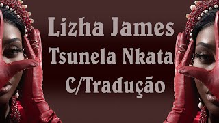 LIZHA JAMES__TSUNELA NKATA (Oficial Lyric)