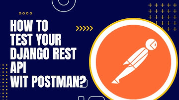 HOW TO TEST DJANGO REST API IN POSTMAN? #postman #djangorestframework