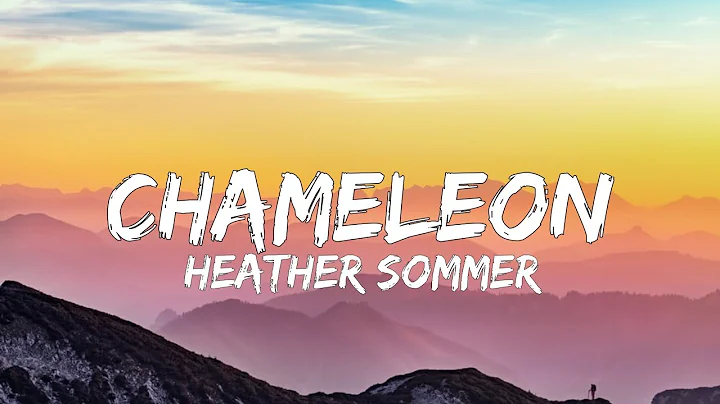 Heather Sommer-CHAMELEON (Lyrics)