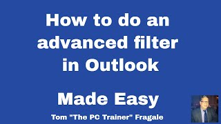 How to Use Advanced Filter in Outlook: Search and Filter Emails in Microsoft Outlook