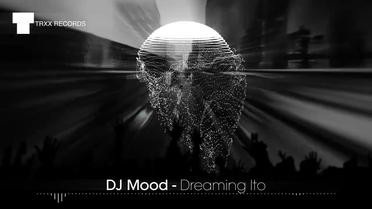 DJ Mood - Dreaming Ito (Organic House | TRXX)