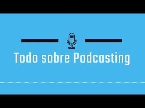 Todo sobre Podcasting