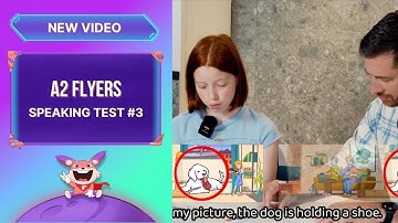 Flyers Speaking Test 2025: Hướng dẫn đạt max 5 KHIÊN bài thi nói A2 Flyers của Cambridge [Test #3]