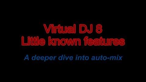 VDJ8 - A deeper dive into auto-mix