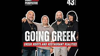 Ep 43: Greek Roots and Restaurant Realities - From Souvlaki to Restaurant Ownership