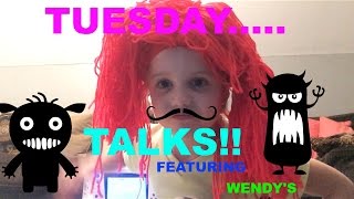 TUESDAY TALKS WENDY&#39;S!!!