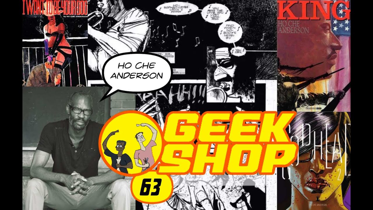 Geek Shop 63- Ho Che Anderson