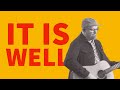 It Is Well - Stephen McWhirter // Hymns Session