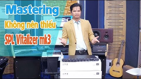 Mastering SPL Vitalizer mk3 không nên thiếu cho analog Review nissiaudio