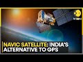 India mulls expansion of navic satellite range  world news  wion