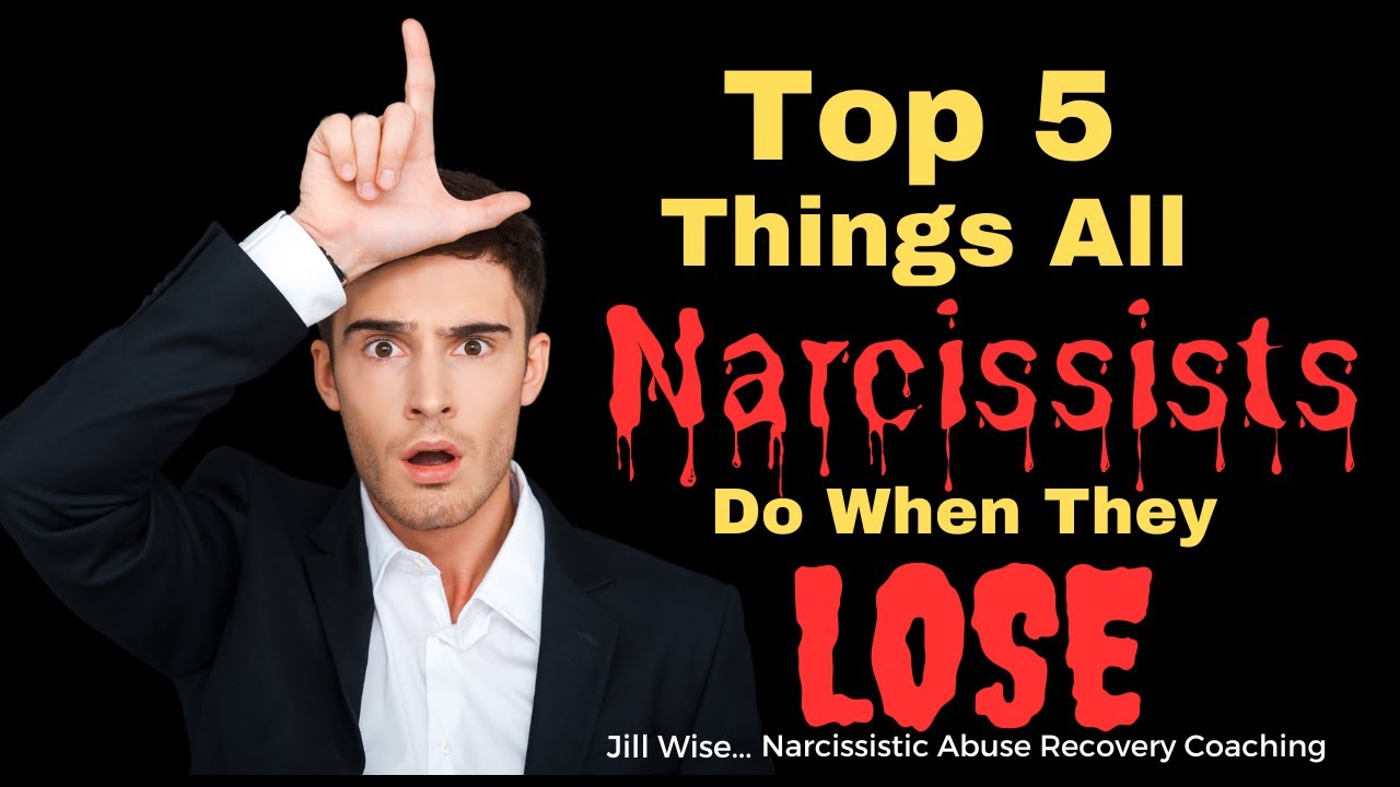 Top 5 Things Narcissists Do When They LOSE - YouTube